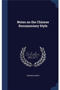 Notes on the Chinese Documentary Style