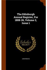 The Edinburgh Annual Register, for 1808-26, Volume 2, Issue 1