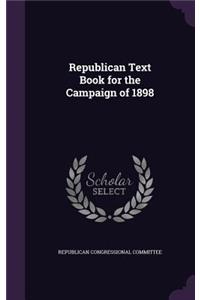 Republican Text Book for the Campaign of 1898