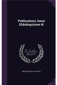 Publications, Issue 25; Issue 41