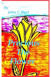 Precious The Flower
