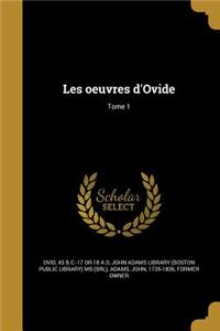 Les Oeuvres D'Ovide; Tome 1