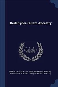 Reifsnyder-Gillam Ancestry