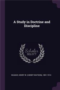 A Study in Doctrine and Discipline