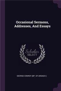 Occasional Sermons, Addresses, And Essays
