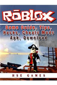 Roblox Game Guide, Tips, Hacks, Cheats Mods Apk, Download