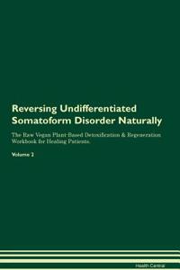 Reversing Undifferentiated Somatoform Disorder