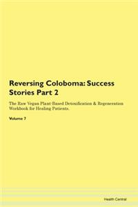 Reversing Coloboma: Success Stories Part