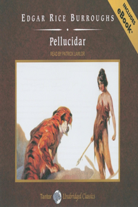 Pellucidar: Ebook Included