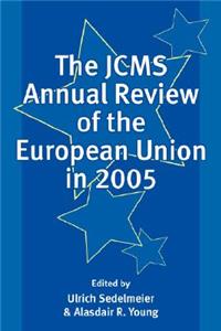 Jcms Annual Review of the European Union in 2005