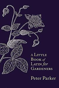 A Little Book of Latin for Gardeners