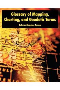 Glossary of Mapping, Charting, and Geodetic Terms