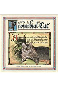Proverbial Cat: Feline Inspirations