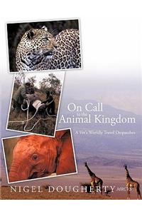 On Call to the Animal Kingdom
