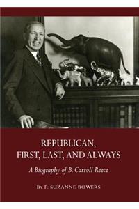 Republican, First, Last, and Always