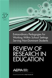 Extraordinary Pedagogies for Working Within School Settings Serving Nondominant Students