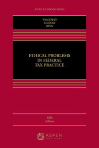 Ethical Problems in Federal Tax Practice