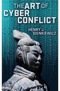 The Art of Cyber Conflict