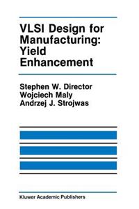 VLSI Design for Manufacturing: Yield Enhancement