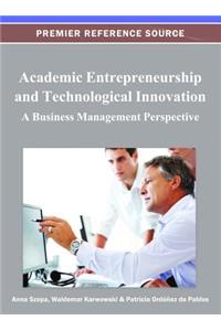 Academic Entrepreneurship and Technological Innovation