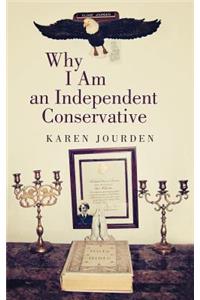 Why I Am an Independent Conservative