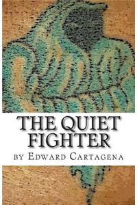 The Quiet Fighter