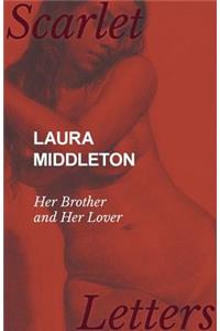 Laura Middleton - Her Brother and Her Lover