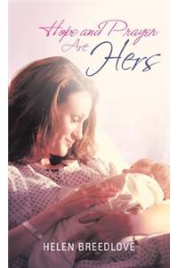 Hope and Prayer Are Hers