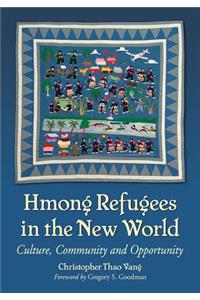 Hmong Refugees in the New World
