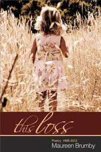 This Loss: Poetry 1995-2012