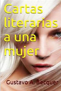 Cartas Literarias a Una Mujer