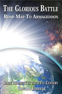 Glorious Battle: Road Map To Armageddon