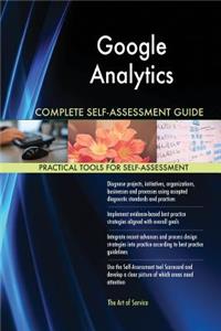 Google Analytics Complete Self-Assessment Guide