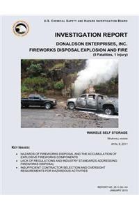 Investigation Report: Donaldson Enterprises, Inc. Fatal Fireworks Disassembly Explosion and Fire