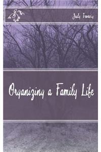 Organizing a Family Life