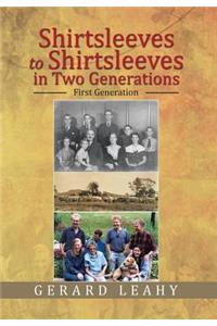 Shirtsleeves to Shirtsleeves in Two Generations