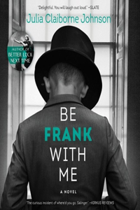 Be Frank with Me Lib/E