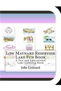 Low Maynard Reservoir Lake Fun Book