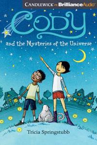 Cody and the Mysteries of the Universe