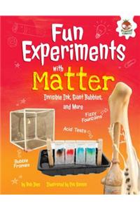 Fun Experiments with Matter