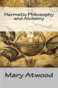 Hermetic Philosophy and Alchemy