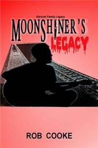 Moonshiner's Legacy
