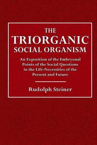 The Triorganic Social Animal