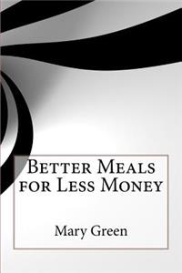 Better Meals for Less Money