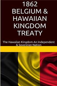 1862 Belgium & Hawaiian Kingdom Treaty