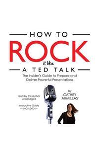 How to Rock It Like a Ted Talk Lib/E