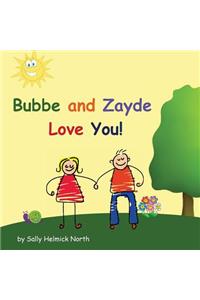 Bubbe and Zayde Love You!