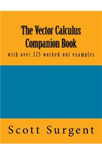 The Vector Calculus Companion Book