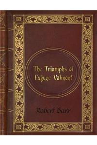 Robert Barr - The Triumphs of Eugene Valmont