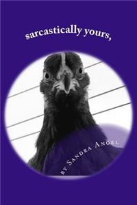 Sarcastically Yours,